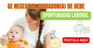 SE NECESITA CUIDADOR(A) DE BEBÉ