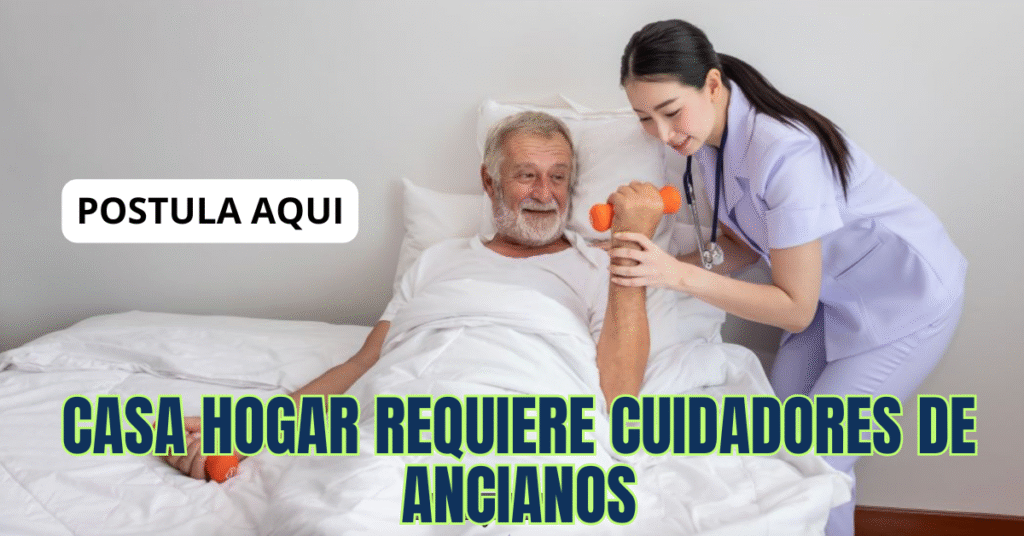 🧓👵CASA HOGAR REQUIERE CUIDADORES DE ANCIANOS